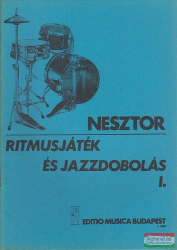 Nesztor Iván - Ritmusjáték és jazzdobolás I. - Alap- és középfokú ismeretek