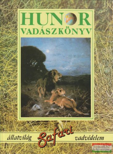 Dr. Zoltán Attila szerk. - Hunor vadászkönyv - Állatvilág-Safari-Vadvédelem 