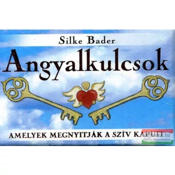   Silke Bader - Angyalkulcsok - amelyek megnyitják a szív kapuit 
