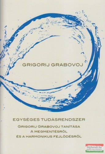Grigorij Grabovoj - Egységes tudásrendszer