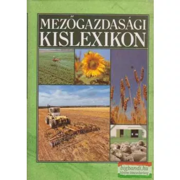   Gallyas Csaba, Sárossy Istvánné szerk. - Mezőgazdasági kislexikon