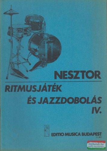 Nesztor Iván - Ritmusjáték és jazzdobolás IV. - Alap- és középfokú ismeretek