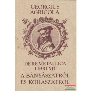 Tizenkét könyv a bányászatról és kohászatról