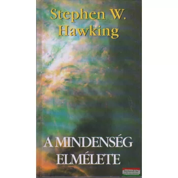 Stephen W. Hawking - A mindenség elmélete