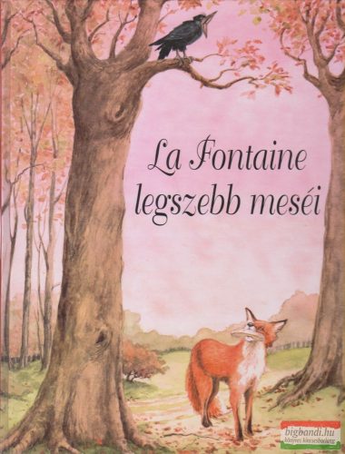 Jean de La Fontaine - La Fontaine legszebb meséi