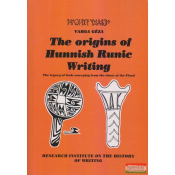 Varga Géza - The Origins of Hunnish Runic Writing