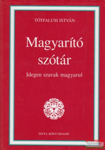 Tótfalusi István - Magyarító szótár