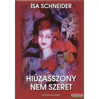 Isa Schneider -  Hiúzasszony nem szeret