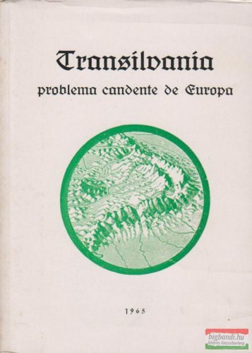 Transilvania problema candente de Europa