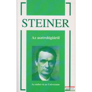 Rudolf Steiner - Az asztrológiáról