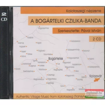 Bogártelki Czilika-banda - Kalotaszegi népzene (2CD)
