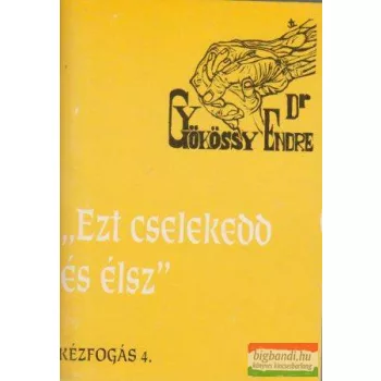   Dr. Gyökössy Endre - Ezt cselekedd és élsz (Az irgalmas szamaritánus)