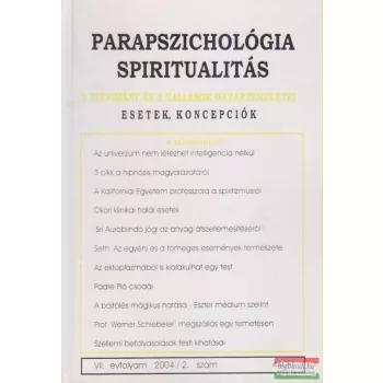   Dr. Liptay András szerk. - Parapszichológia - Spiritualitás VII. évfolyam 2004/2. szám