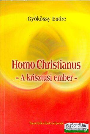 Homo Christianus - a krisztusi ember