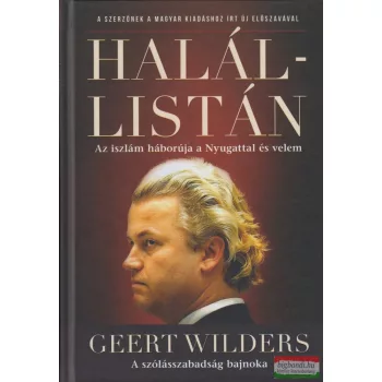   Geert Wilders - Halállistán - Az iszlám háborúja a Nyugattal és velem