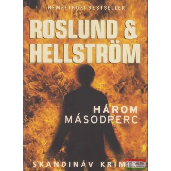 Anders Roslund, Börge Hellström - Három másodperc