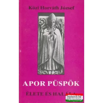 Apor püspök élete és halála