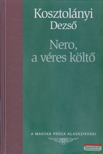 Kosztolányi Dezső - Nero, a véres költő