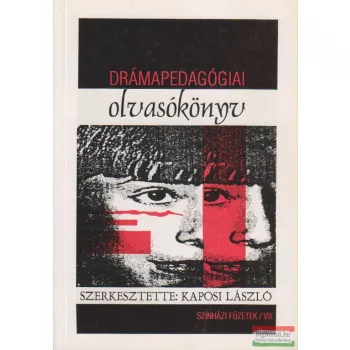 Kaposi László szerk. - Drámapedagógiai olvasókönyv