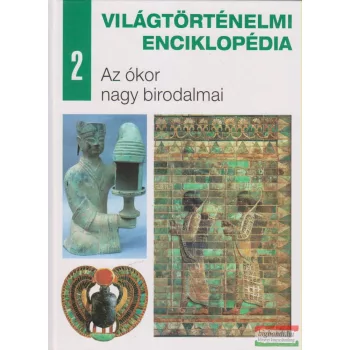   Nagy Mézes Rita szerk. - Világtörténelmi enciklopédia 2.