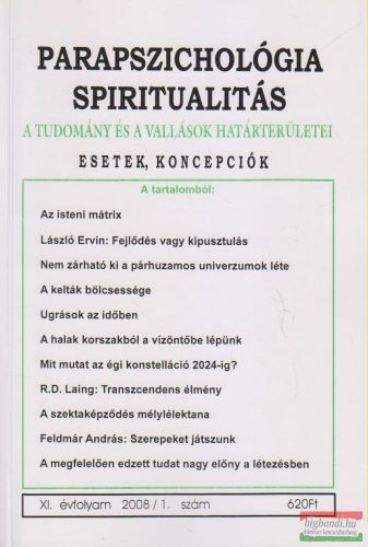 Dr. Liptay András szerk. - Parapszichológia - Spiritualitás XI. évfolyam 2008/1. szám