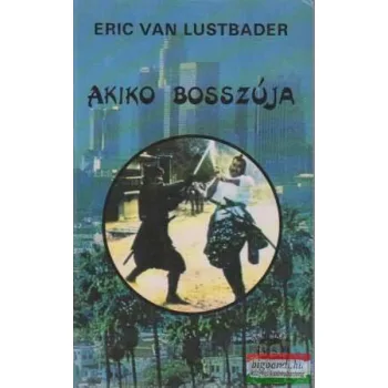Eric van Lustbader - Akiko bosszúja