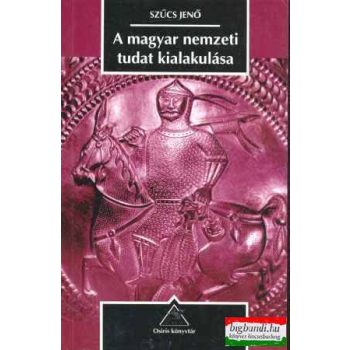 A magyar nemzeti tudat kialakulása