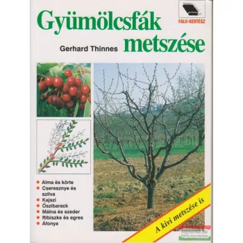 Gerhard Thinnes - Gyümölcsfák metszése