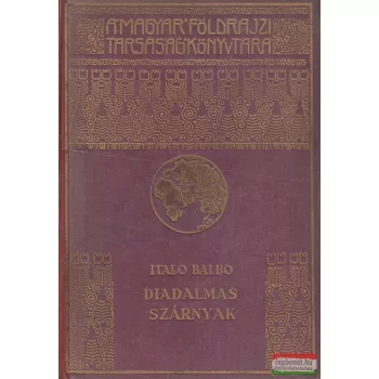 Italo Balbo - Diadalmas szárnyak