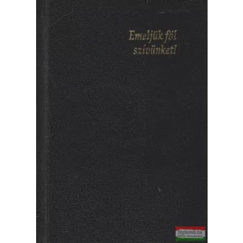 Emeljük föl szívünket! - Görög katolikus imakönyv