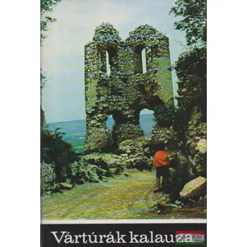 Dely Károly szerk. - Vártúrák kalauza II.