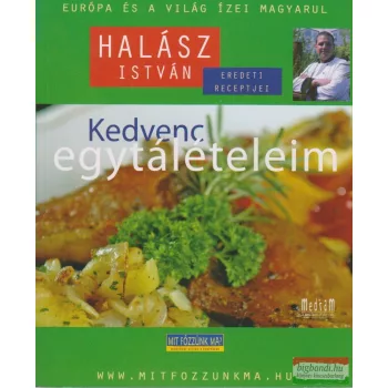Halász István - Kedvenc egytálételeim