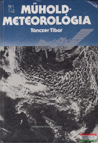 Tänczer Tibor - Műholdmeteorológia