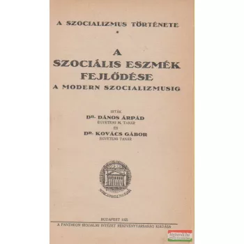 A szociális eszmék fejlődése a modern szocializmusig
