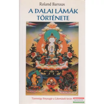 Roland Barraux - A dalai lámák története