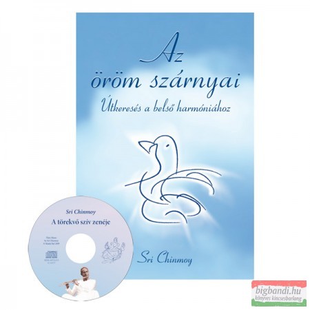 Sri Chinmoy - Az öröm szárnyai - útkeresés a belső harmóniához + ajándék CD