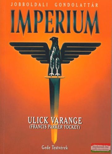 Ulick Varange (Francis Parker Yockey) - Imperium
