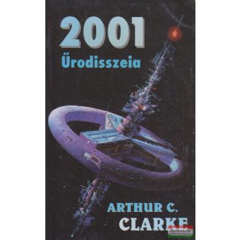 Arthur C. Clarke - 2001 Űrodisszeia