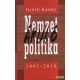 Győrfi Károly - Nemzetáruló politika 2002–2010