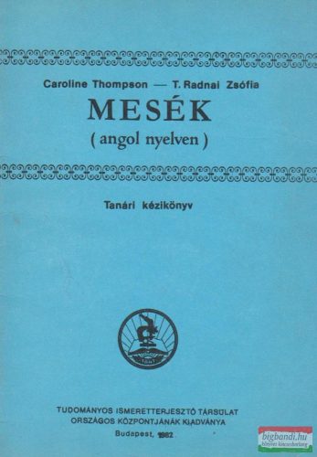 Mesék (angol nyelven) - Tanári kézikönyv