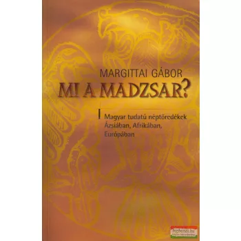 Margittai Gábor - Mi a madzsar?