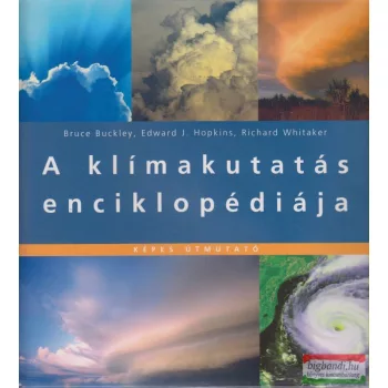   Bruce Buckley-Edward J. Hopkins, Richard Whitaker - A klímakutatás enciklopédiája