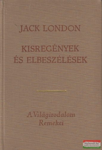 Jack London - Kisregények és elbeszélések I-II.
