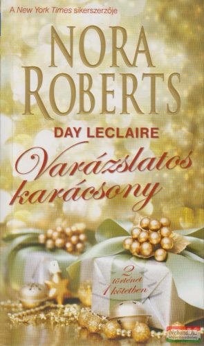 Nora Roberts, Day Leclaire - Varázslatos karácsony (Fenn a csúcson - Az utolsó levél) 