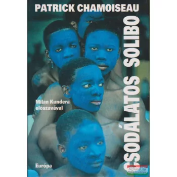 Patrick Chamoiseau - Csodálatos Solibo