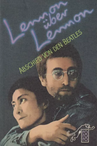 Lennon über Lennon - Abschied von den Beatles