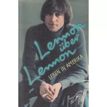 Lennon über Lennon - Leben in Amerika