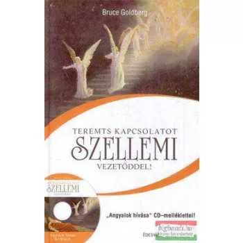   Bruce Goldberg - Teremts kapcsolatot szellemi vezetőddel! + CD