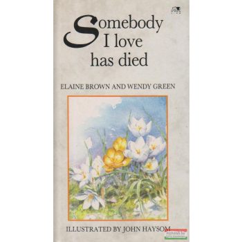 Somebody I love has died