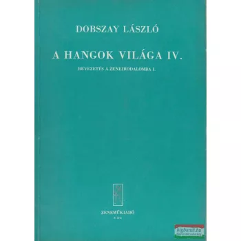 A hangok világa IV. - Bevezetés a zeneirodalomba I.